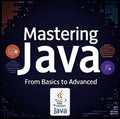 Master Java From basics to advanced